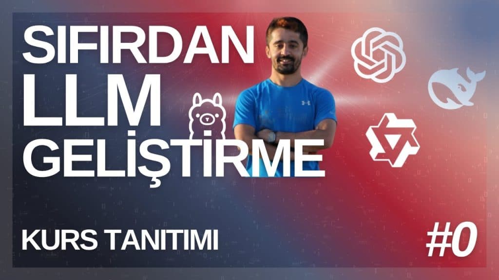 Sıfırdan LLM Geliştirme (Part 4: Ders 31 / Ders 41)