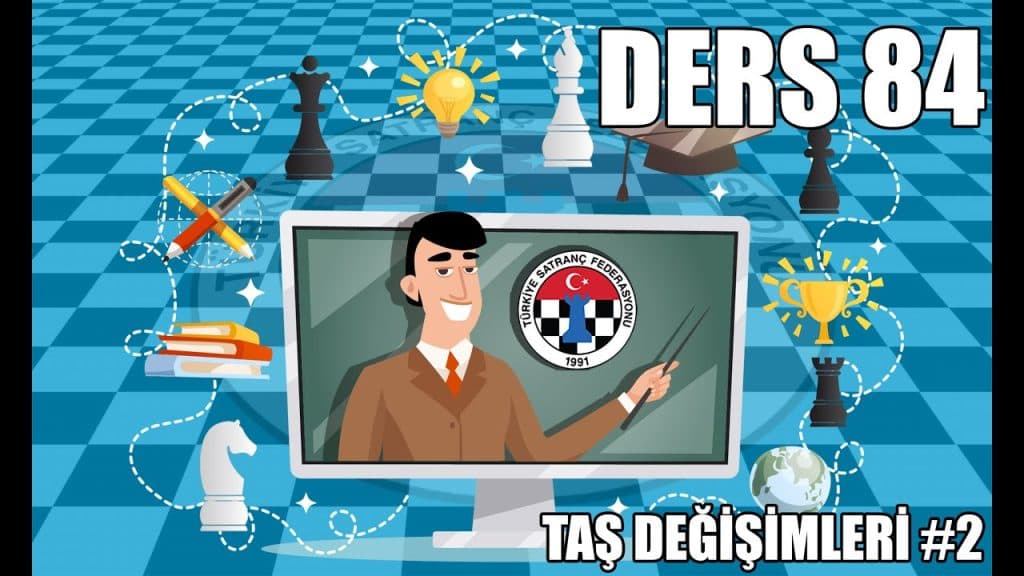 TSF Satranç Eğitimleri Ders 84 – Taş Değişimleri #2