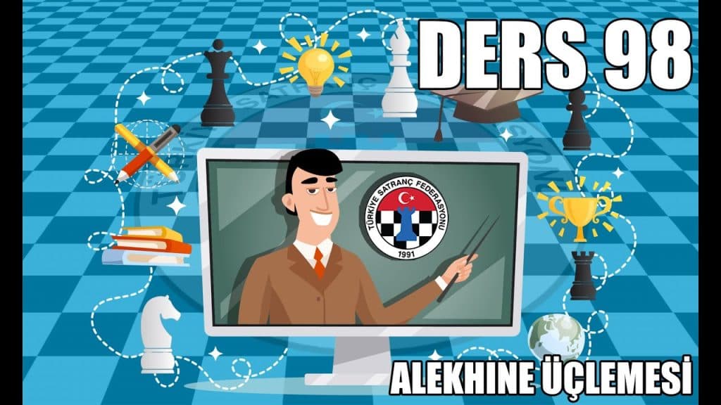 TSF Satranç Eğitimleri Ders 98 – Alekhine Üçlemesi