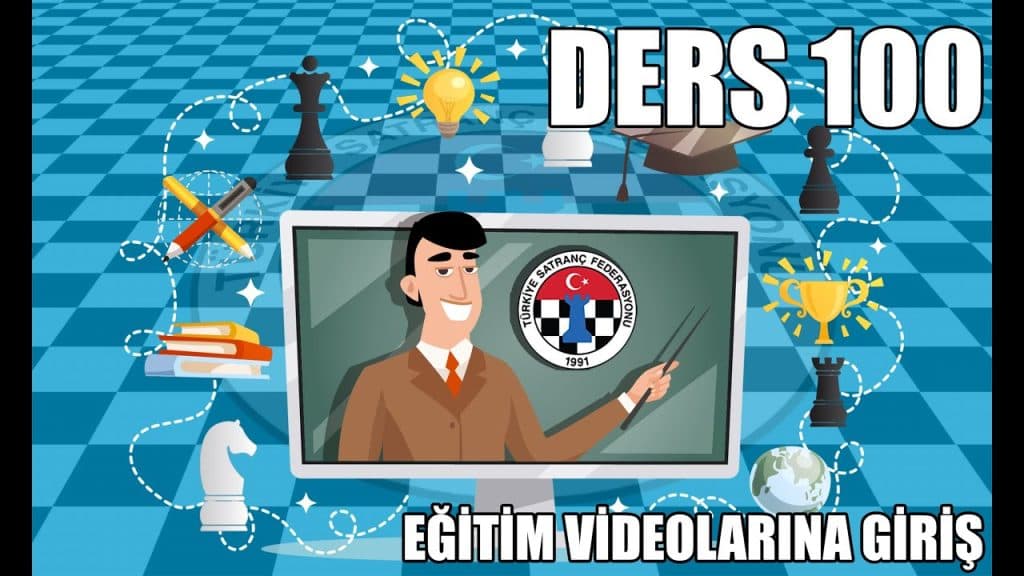TSF Satranç Eğitimleri Ders 100 – Eğitim Videolarına Giriş