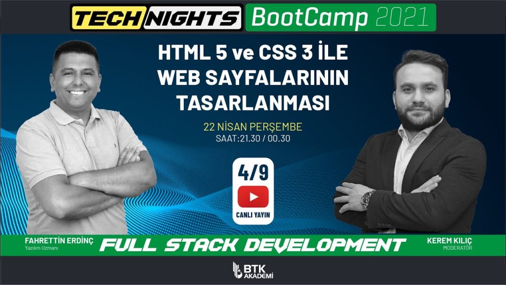 BTK Akademi – BootCamp | 22 Nisan 2021 | Bölüm 4 | HTML5 ve CSS3 İLE WEB SAYFALARININ TASARLANMASI
