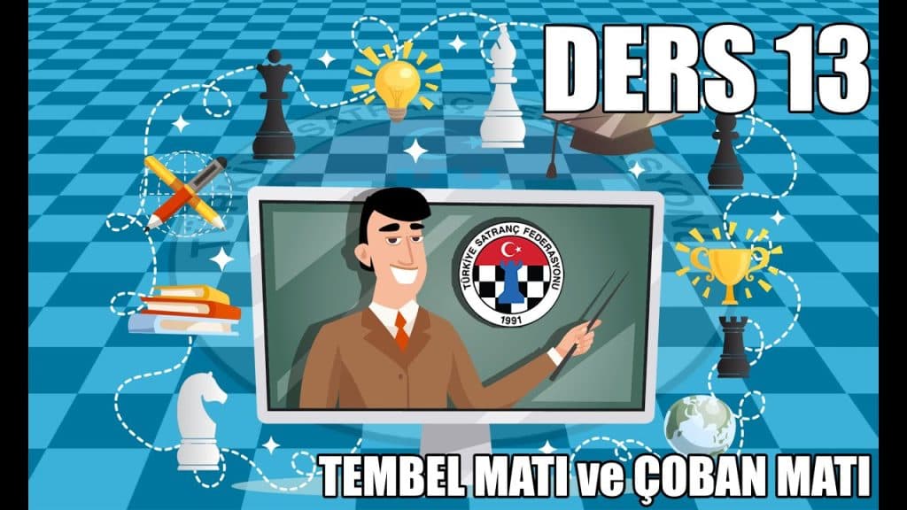 TSF Satranç Eğitimleri Ders 13 – Tembel Matı ve Çoban Matı