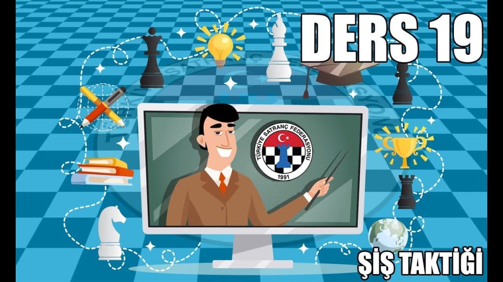 TSF Satranç Eğitimleri Ders 19 – Şiş Taktiği