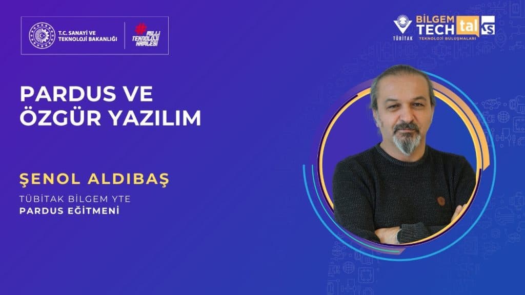 TÜBİTAK BİLGEM – Pardus ve Özgür Yazılım | BİLGEM TechTalks Teknoloji Buluşmaları