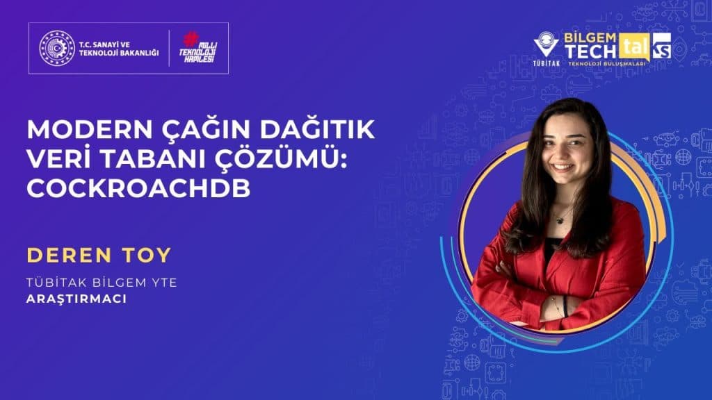 TÜBİTAK BİLGEM – Modern Çağın Dağıtık Veri Tabanı Çözümü: CockroachDB