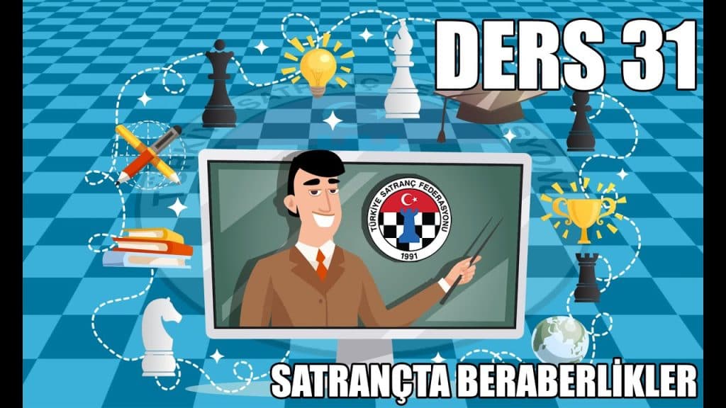 TSF Satranç Eğitimleri Ders 31 – Satrançta Beraberlikler