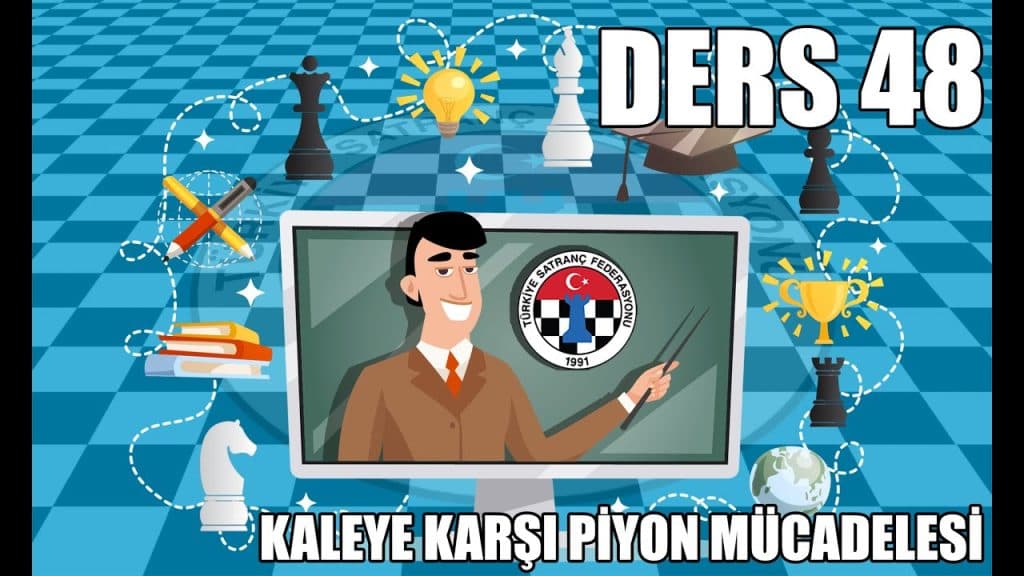 TSF Satranç Eğitimleri Ders 48 – Kaleye Karşı Piyon Mücadelesi